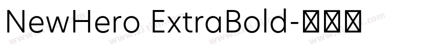 NewHero ExtraBold字体转换 NewHero ExtraBold字体转换